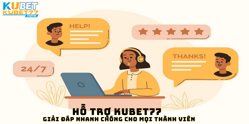 Hỗ Trợ Kubet77 - Giải Đáp Nhanh Chóng Cho Mọi Thành Viên